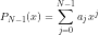 \begin{equation*}  P_{N-1}(x)=\sum_{j=0}^{N-1}{a_jx^j} \end{equation*}